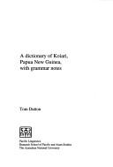 Cover of: A dictionary of Koiari, Papua New Guinea, with grammar notes