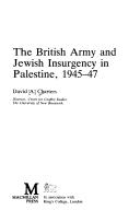 Cover of: The British Army and Jewish insurgency in Palestine, 1945-47