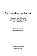 Cover of: Metamorfozy społeczne