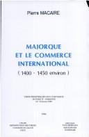 Cover of: Majorque et le commerce international (1400-1450 environ). by Pierre Macaire