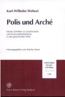Cover of: Polis und Arché: kleine Schriften zu Gesellschafts- und Herrschaftsstrukturen in der griechischen Welt