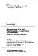 Cover of: Development oriented mechanization of agriculture in Bangladesh by Martius Hartwig