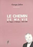 Le chemin de ma vie de Pagny à Bobigny, 1908-1996 by Georges Julien