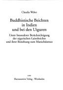 Cover of: Buddhistische Beichten in Indien und bei den Uiguren: unter besonderer Berücksichtigung der uigurischen Laienbeichte und ihrer Beziehung zum Manichäismus