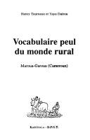 Cover of: Vocabulaire peul du monde rural: Maroua-Garoua, Cameroun