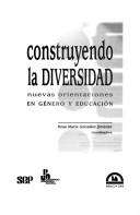 Construyendo la diversidad by Rosa María González Jiménez