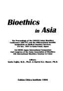 Cover of: Bioethics in Asia by UNESCO Asian Bioethics Conference (1997 Kobe, Japan)