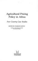 Cover of: Agricultural pricing policy in Africa: four country case studies