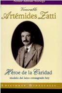 Cover of: Venerable Artémides Zatti: héroe de la caridad : modelo del laico consagrado hoy