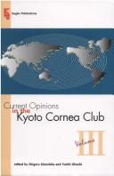 Current opinions in the Kyoto Cornea Club by Kyoto Cornea Club. Meeting, Kyoto Cornea Club, Shigeru Kinoshita, Yuichi Ohashi