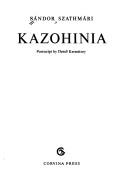 Cover of: Kazohinia | SГЎndor SzathmГЎri
