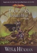 Cover of: Dragons of a Vanished Moon by Margaret Weis