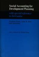 Cover of: Social accounting for development planning with special reference to Sri Lanka by Graham Pyatt
