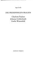 Cover of: freisinnigen Frauen: Charlotte Paulsen, Johanna Goldschmidt, Emilie Wüstenfeld