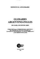 Cover of: Glosario argentino-inglés by Ernesto R. Longobardi