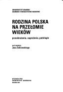Rodzina polska na przełomie wieków by Jan Żebrowski