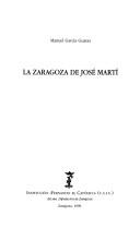Cover of: La Zaragoza de José Martí