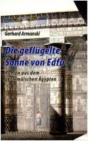 Cover of: geflügelte Sonne von Edfu: Roman aus dem ptolemäischen Ägypten