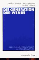 Cover of: Die Generation der Wende by Reinhold Sackmann, Ansgar Weymann, Mathias Wingens.