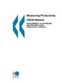 Cover of: Measuring productivity: measurement of aggregate and industry-level productivity growth : OECD Manual.
