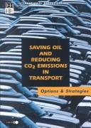 Cover of: Saving oil and reducing CO₂ emissions in transport: options & strategies