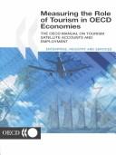Cover of: Measuring the Role of Tourism in Oecd Economies: The Oecd Manual on Tourism Satellite Accounts and Employment