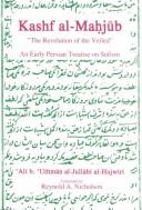 Cover of: Kashf Al-Mahjub of Al-Huhwiri: The Revelation of the Veiled  | Reynold A. Nicholson