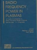 Cover of: Radio Frequency Power Plasmas: 16th Topical Conference on Radio Frequency Power in Plasmas (AIP Conference Proceedings / Plasma Physics)