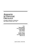 Cover of: Advances in urologic oncology: Proceedings of a Symposium on Urologic Cancer held in Baltimore, Maryland, April 3-4, 1987 (Progress in clinical and biological research)