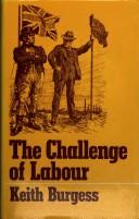 Cover of: The challenge of labour: shaping British society, 1850-1930