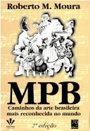 Cover of: MPB: caminhos da arte brasileira mai reconhecida no mundo