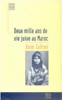 Cover of: Deux mille ans de vie juive au Maroc by Haïm Zafrani