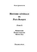Cover of: Histoire générale du Pays Basque by Manex Goyhenetche