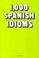 Cover of: 1,000 Spanish Idioms