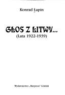 Cover of: Głos z Litwy by Konrad Łapin