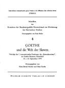 Cover of: Goethe und die Welt der Slawen: Vorträge der 1. internationalen Konferenz des "Slawenkomitees", im Goethe-Museum Düsseldorf, 18-22. September 1979