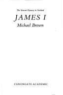 Cover of: James I by Brown, Michael