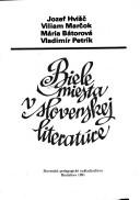 Cover of: Biele miesta v slovenskej literatúre