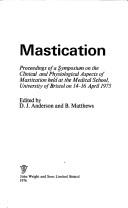 Mastication by Symposium on the Clinical and Physiological Aspects of Mastication (1975 Bristol)
