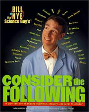 Cover of: Bill Nye the Science Guy's Consider the Following (Bill Nye the Science Guy's) by Bill Nye
