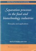 Cover of: Separation processes in the food and biotechnology industries: principles and applications