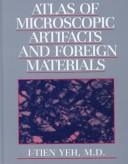 Cover of: Atlas of microscopic artifacts and foreign materials by I-Tien Yeh