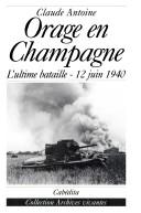 Cover of: Orage en Champagne: 12 june, 1940