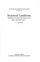 Cover of: Structural landforms: landforms associated with granitic rocks, faults, and folded strata