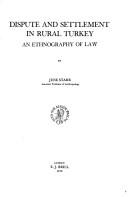Cover of: Dispute and settlement in rural Turkey: an ethnography of law