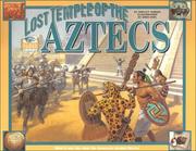 The lost temple of the Aztecs by Shelley Tanaka