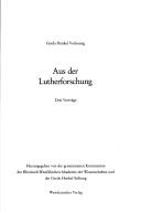 Cover of: Aus der Lutherforschung: drei Vorträge.