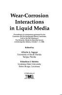 Wear Corrosion Interactions in Liquid Media by A. A. Sagues