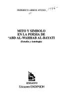 Cover of: Mito y símbolo en la poesía de 'Abd al-Wahhab al-Bayati by Federico Arbós