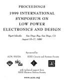 Cover of: 1999 International Symposium on Low Power Electronics and Design: Proceedings : Hyatt Islandia San Diego Bay, San Diego, Ca August 16-17, 1999